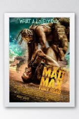 Mad Max Fury Road Çerçeveli Tablo - Çılgın Max Film Posteri Tablo