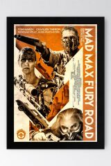 Mad Max Fury Road Çerçeveli Tablo - Çılgın Max Film Posteri Tablo