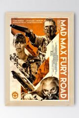 Mad Max Fury Road Çerçeveli Tablo - Çılgın Max Film Posteri Tablo