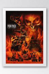 Mad Max Fury Road Çerçeveli Tablo - Çılgın Max Film Posteri Tablo