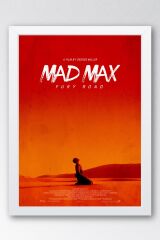Mad Max Fury Road Çerçeveli Tablo - Çılgın Max Film Posteri Tablo