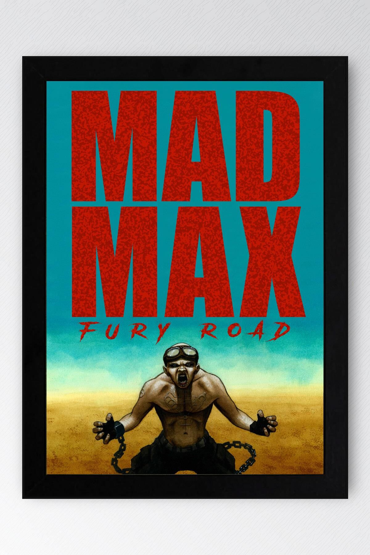 Mad Max Fury Road Çerçeveli Tablo - Çılgın Max Film Posteri Tablo