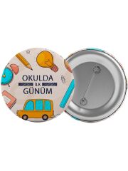 Okulda İlk Günüm Çanta Rozeti 20 Adet En Büyük Boy 5.8cm İğneli Broş