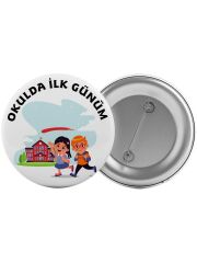 Okulda İlk Günüm Çanta Rozeti 20 Adet En Büyük Boy 5.8cm İğneli Broş